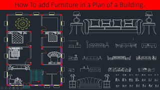 How To add Furniture Block in your Plan of  a Building.