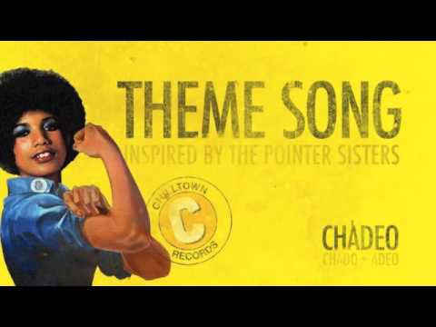 Chadeo - Theme Song