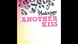 Plastiscines - Another Kiss (Radio Edit)