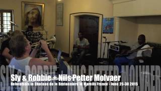 Sly &amp; Robbie + Nils Petter Molvaer = Rehearsals in Bretonniere - June 2015