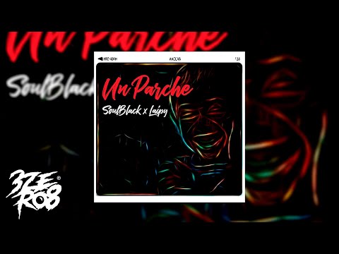 $oulBlack - 🎉Un Parche🎉 Ft Laipy (Video Lyric) khant pro [Visualizer]