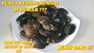 Download lagu RESEP MASAK KERANG SUNGAI ENAK || CARA MASAK KERANG YANG ENAK mp3