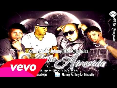 Genio & Baby Johnny Ft. Los Originales - Se Puso Atrevida (Original) ★REGGAETON 2013★ IPAUTA