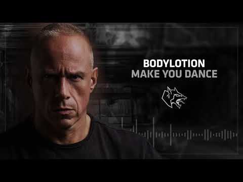 Bodylotion - Make You Dance