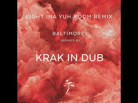 Light Ina Yuh Room REMIX by Krak In Dub [Baltimores]