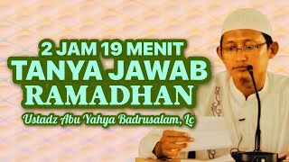 Download lagu 2 JAM 19 MENIT TANYA JAWAB SEPUTAR RAMADHAN - Ustadz Abu Yahya Badrusalam, Lc mp3
