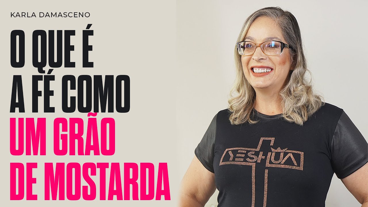 O que é a fé como um grão de mostarda