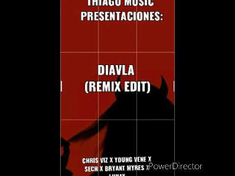 Diavla (Remix edit) Chris viz Ft Young vene , Sech , Bryant myres , Lunay