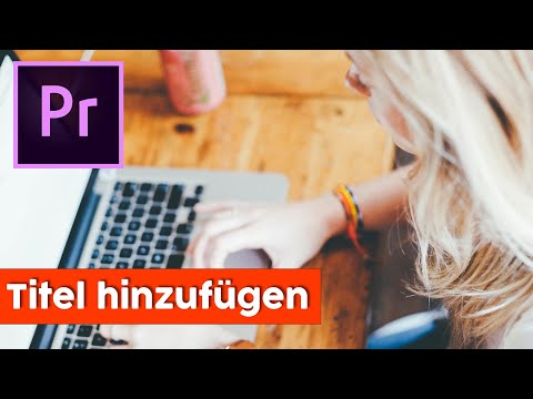 Premiere Pro Tutorial: Titel hinzufügen