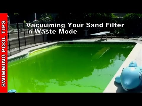 Vacuuming Your Sand Filter in Waste Mode, Sand Filter Part 4 Video