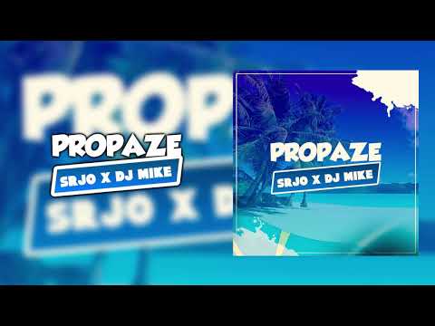 SRJO FT. DJ MIKE - Propaze (audio officiel)