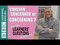 ❓‘Concern’, ‘concerned’ or ‘concerning’? - Improve your English with Learners' Questions