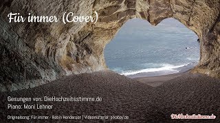 Die Hochzeitsstimme - Für immer (Cover) - original: Robin Henderson