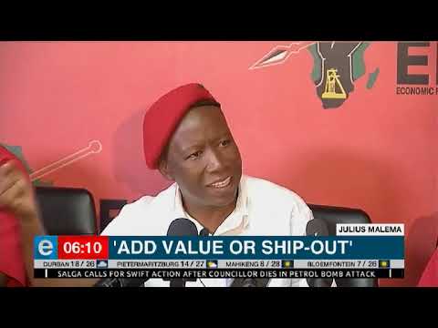 Add value or ship out Julius Malema