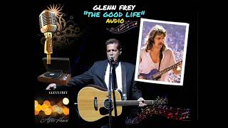 Glenn Frey - The Good Life