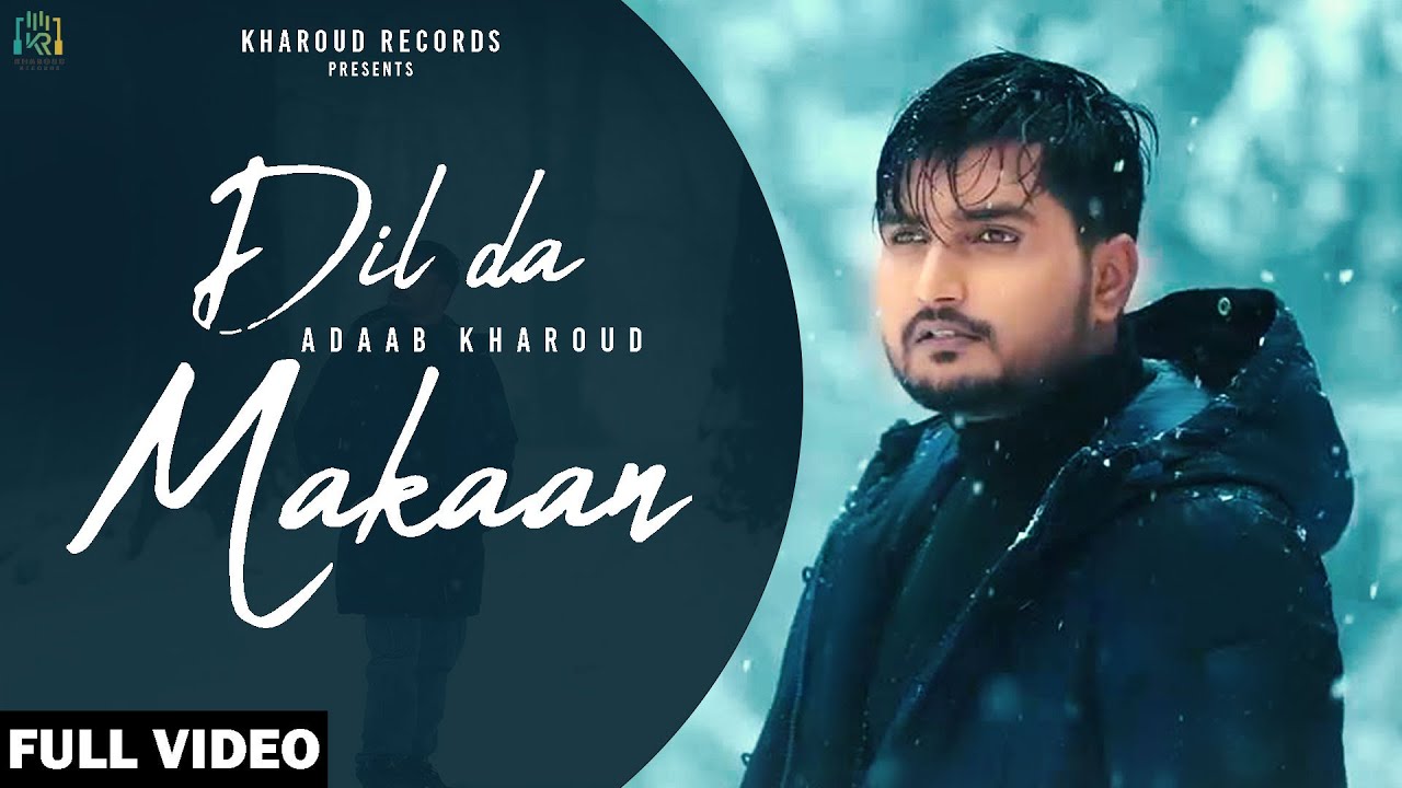 Dil Da Makaan Lyrics | Adaab Kharoud