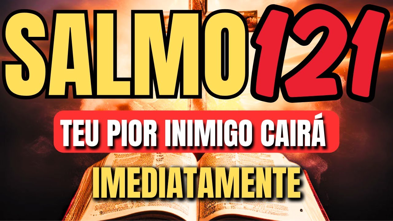 ORAÇÃO do SALMO 121 FORTÍSSIMO para destruir toda inveja, maldições, vizinha fofoqueira e amarrações