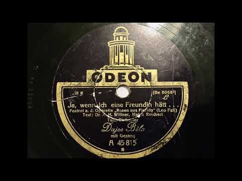 Orchester Dajos Bela - Ja wenn ich eine Freundin hätt'