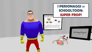 Personaggi: Super Frop - Il Sudereroe di Schooltoon