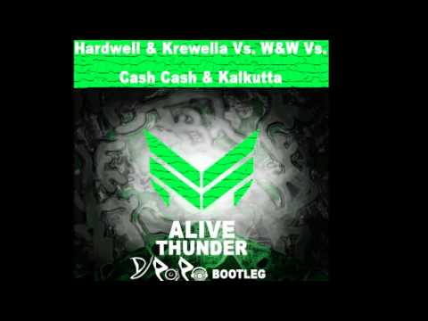 Hardwell & Krewella Vs. W&W Vs. Cash Cash x Kalkutta - Alive Thunder (Dj Rekien Bootleg)