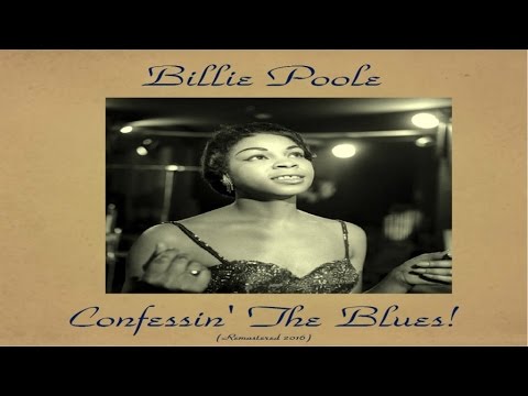 Billie Poole Ft. Junior Mance / Kenny Burrell - Confessin' the Blues! - Remastered 2016