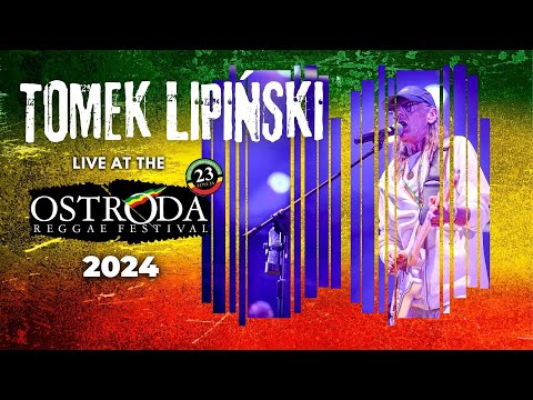 Tomek Lipiński 45 years live Ostróda Reggae Festival 2024 (full show)