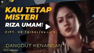Download lagu RIZA UMAMI || KAU TETAP MISTERI mp3