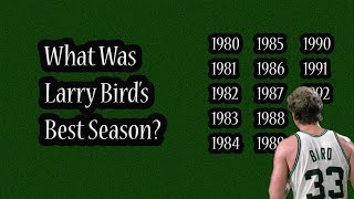 What Was Larry Bird&#39;s Best Season?