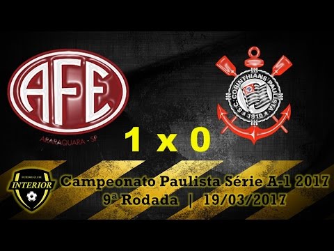 FERROVIÁRIA 1 X 0 CORINTHIANS - CAMPEONATO PAULISTA SÉRIE A1 2017 - 9ª RODADA