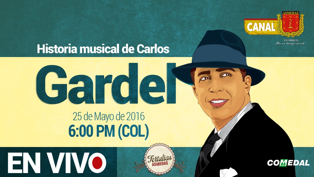 Historia musical del “zorzal criollo” Carlos Gardel. Tertulia Intelectual Cultural, mayo 25 de 2016