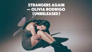 Download lagu Strangers Again — Olivia Rodrigo | unreleased | lyrics video mp3 Download lagu Strangers Again — Olivia Rodrigo | unreleased | lyrics video mp3