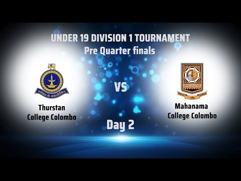 U19 Division 1 Tournament 2017/18 - Quarter Finals - Thurstan Vs Mahanama - Day 2