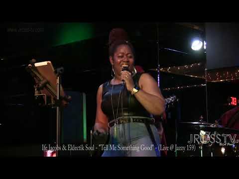 James Ross @ Ife Jacobs & Eklectik Soul - "Tell Me Something Good" - www.Jross-tv.com (St. Louis)