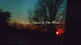 💧 Birdy(버디) - Ghost In The Wind (가사해석/한글자막)