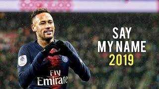 Neymar Jr | Say My Name - David Guetta | Skills &amp; Goals | 2018/19 | HD