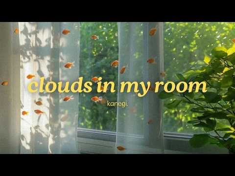 Clouds In My Room - kanegi.