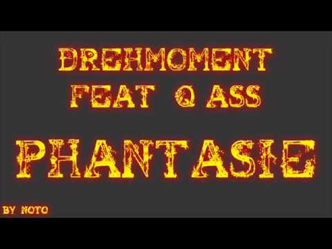Drehmoment - Phantasie feat. Q-ass