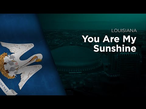 State Song of Louisiana - You Are My Sunshine