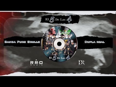 Banda Puro Grullo X Dupla Real - El 5 De Las 4 "Audio Oficial"
