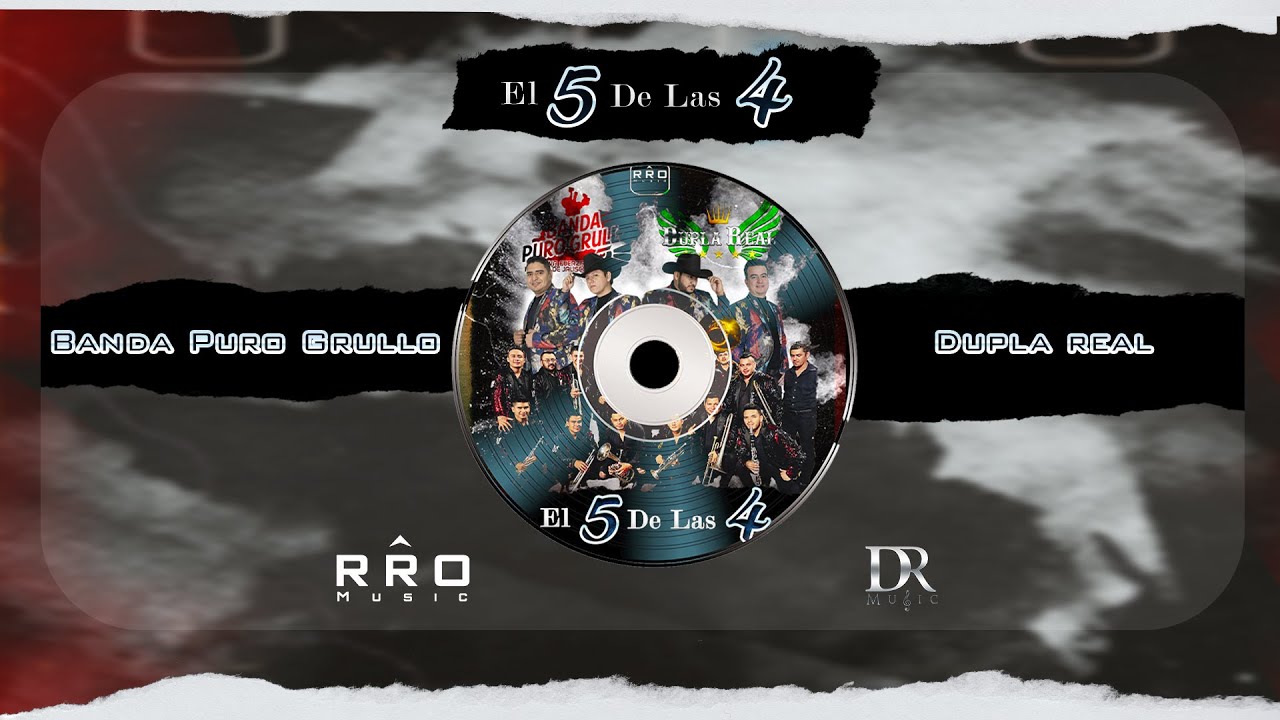 Banda Puro Grullo X Dupla Real - El 5 De Las 4 