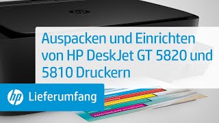 Auspacken und Einrichten von HP DeskJet GT 5820 und 5810 Druckern