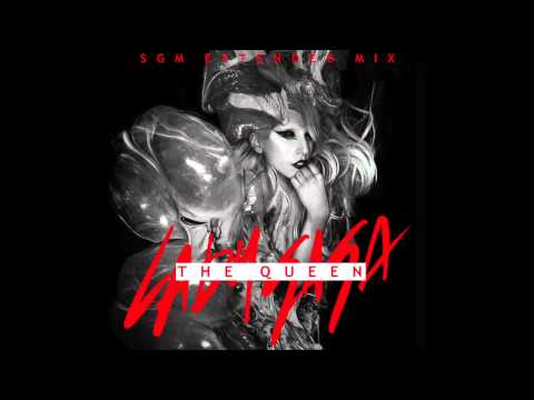 The Queen (SGM Extended Remix) - Lady Gaga