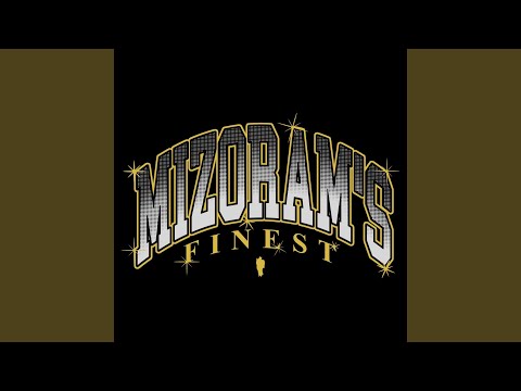 Mizoram's Finest (feat. G'nie, Lareefer Rose, Avin, Apuia Hnamte, CT Tluangtea & Hruaia Elfaza)