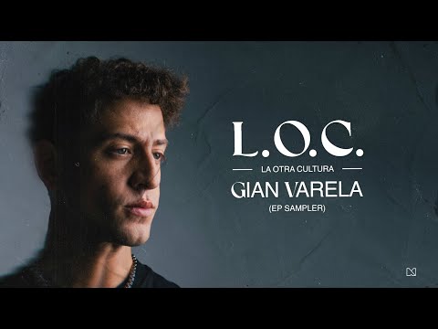 Gian Varela - L.O.C. (Official EP Sampler)