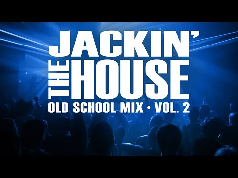 Old School House — 80s Chicago House Mix — Jackin’ The House Vol. 2