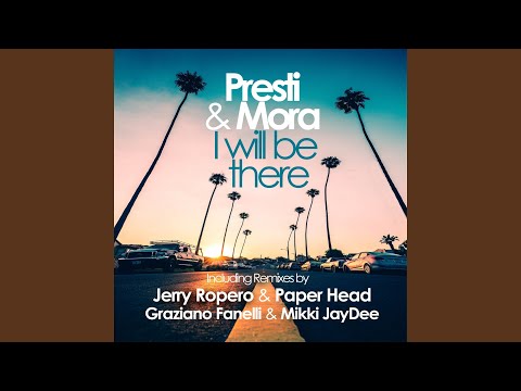 I Will Be There (Jerry Ropero & Paper Head Remixes)