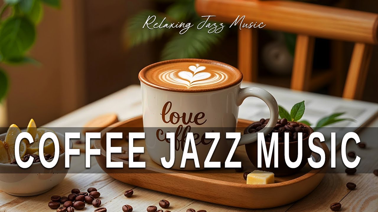 Coffee Jazz Music ☕ Bossa Nova instrumental for Holiday, Studying and Great Moods