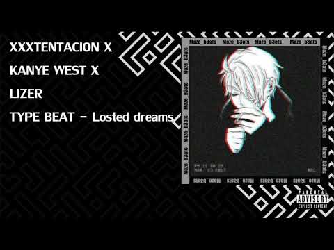 [FREE] KANYE WEST X XXXTENTACION X LIZER TYPE BEAT - Losted Dreams