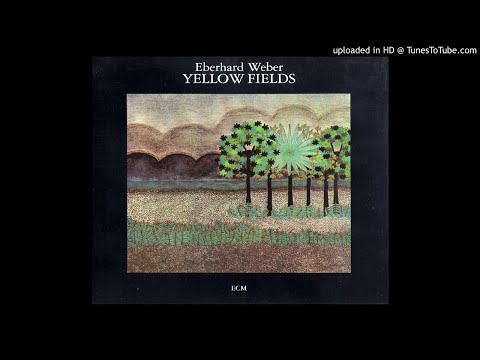 Eberhard Weber ► Sand-Glass [HQ Audio] Yellow Fields 1976