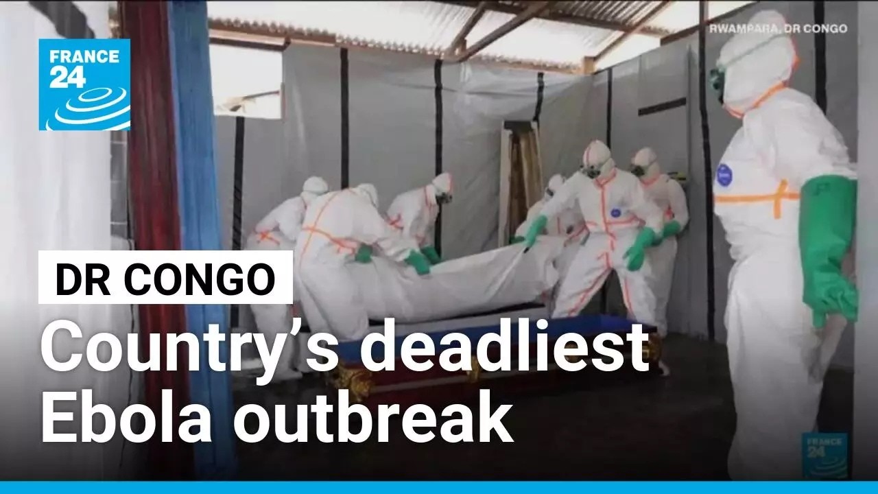 DR Congo Ebola outbreak becomes country’s deadliest • FRANCE 24 English